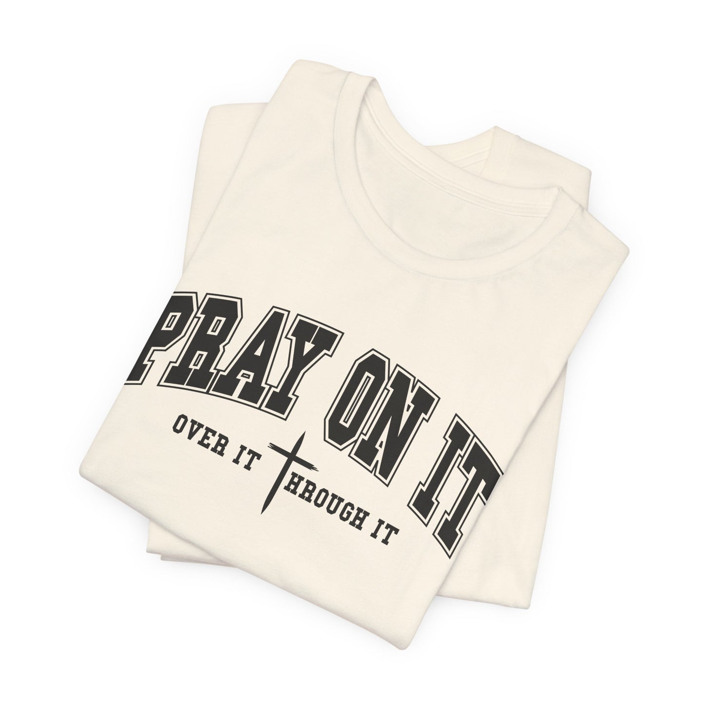 Pray On It Shirt