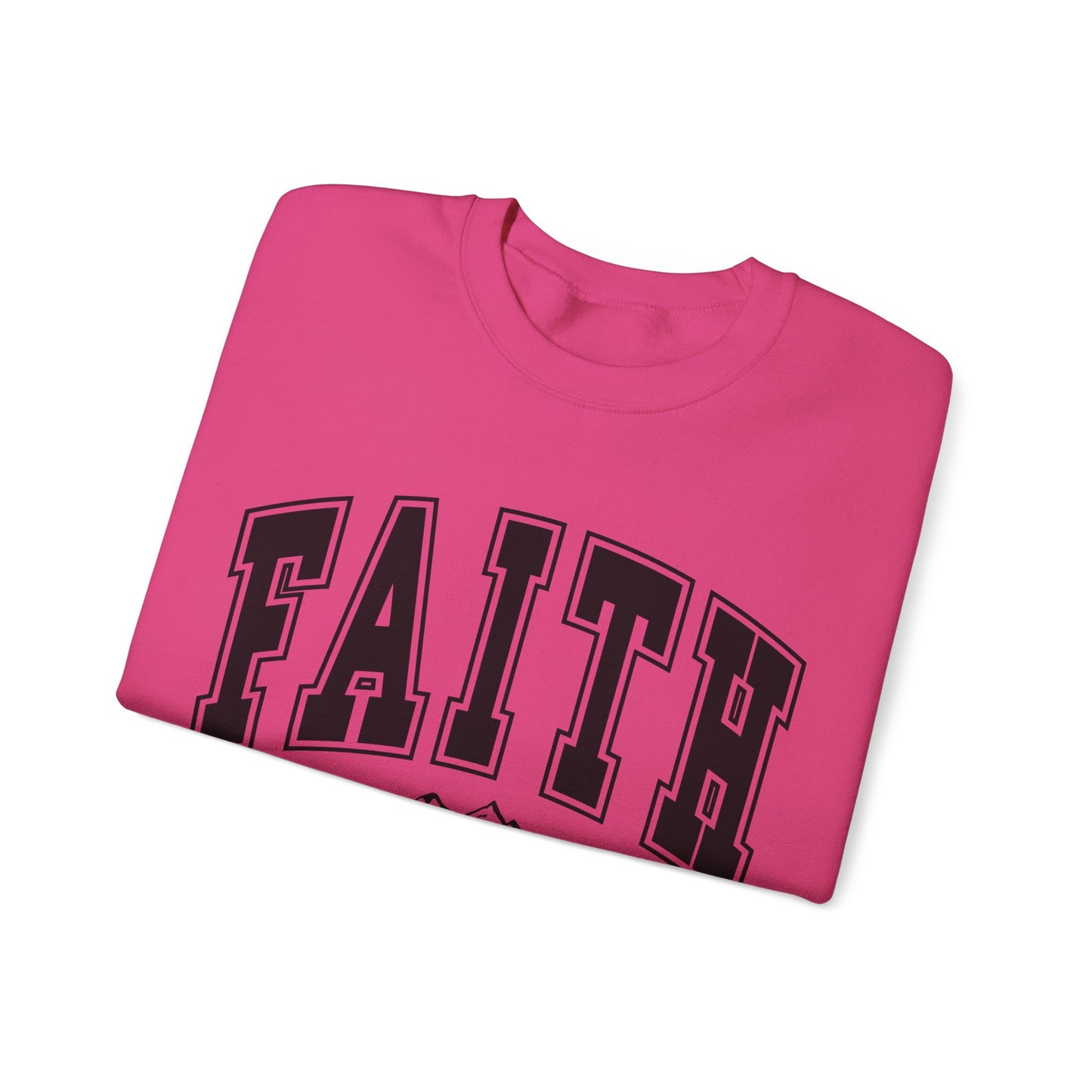 Faith Can Move Mountains Sweatshirt
