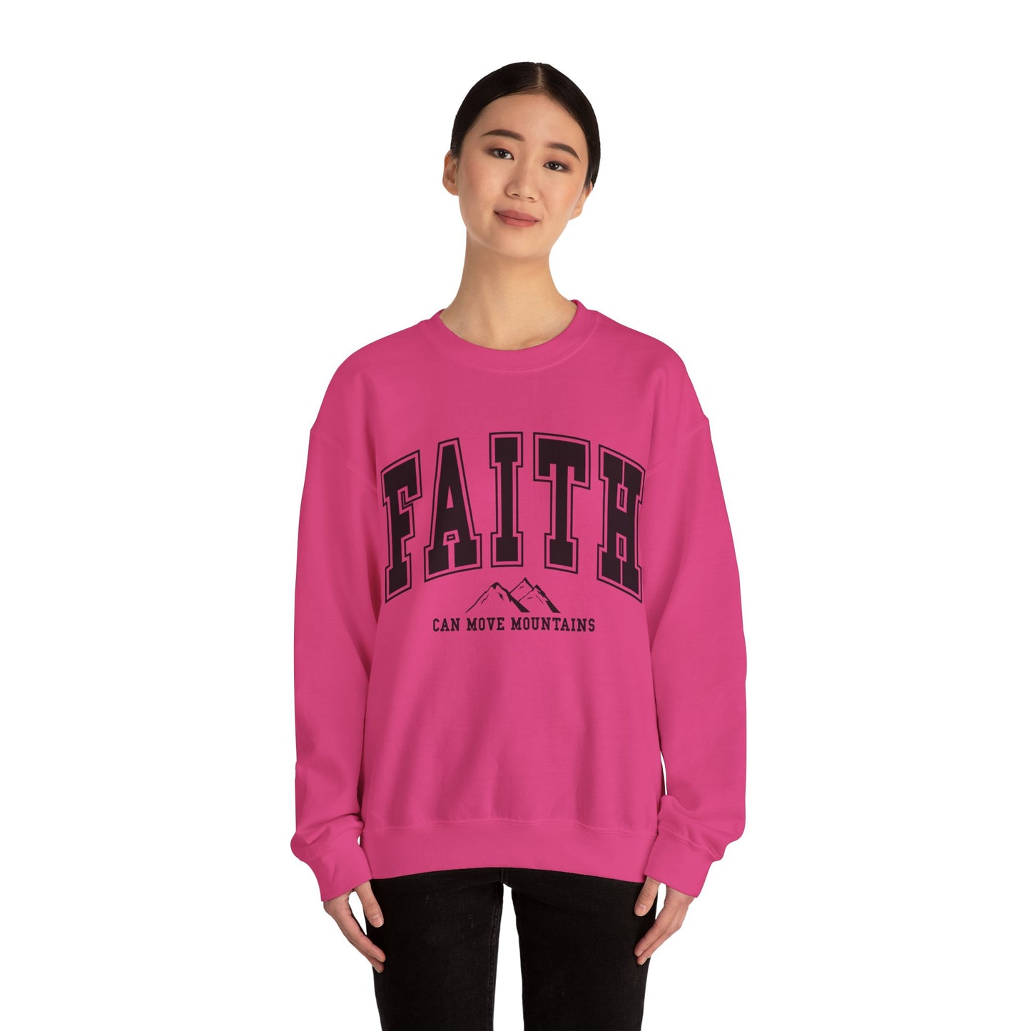 Faith Can Move Mountains Sweatshirt
