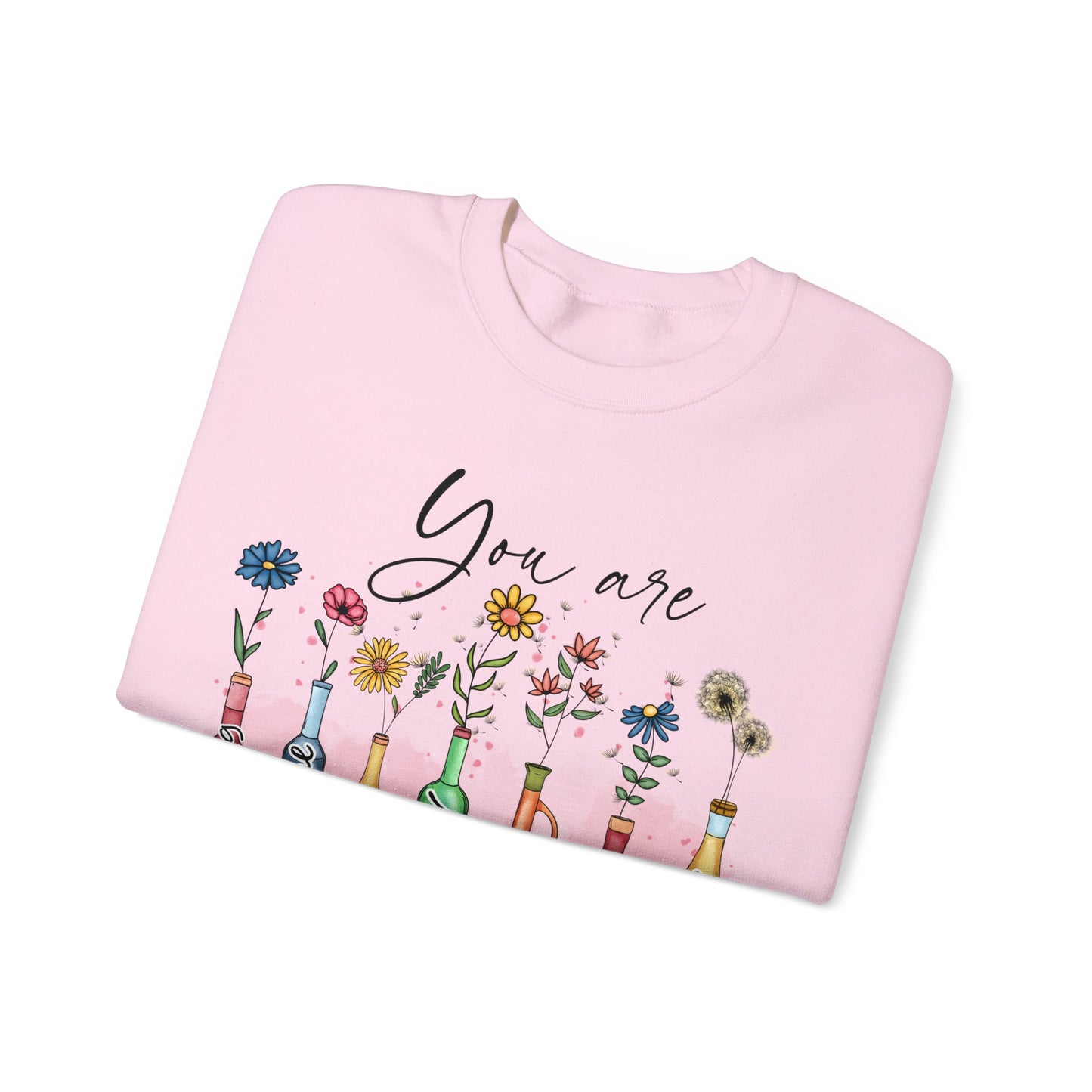 God Says You Are Sweatshirt