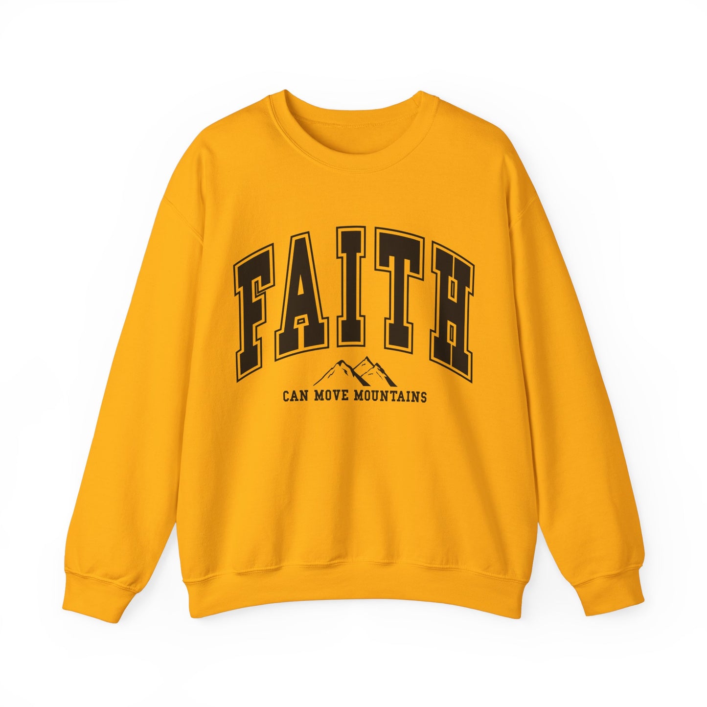 Faith Can Move Mountains Sweatshirt