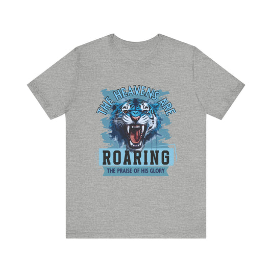 The Heavens Are Roaring Praise the Lord Christian tee, image 2