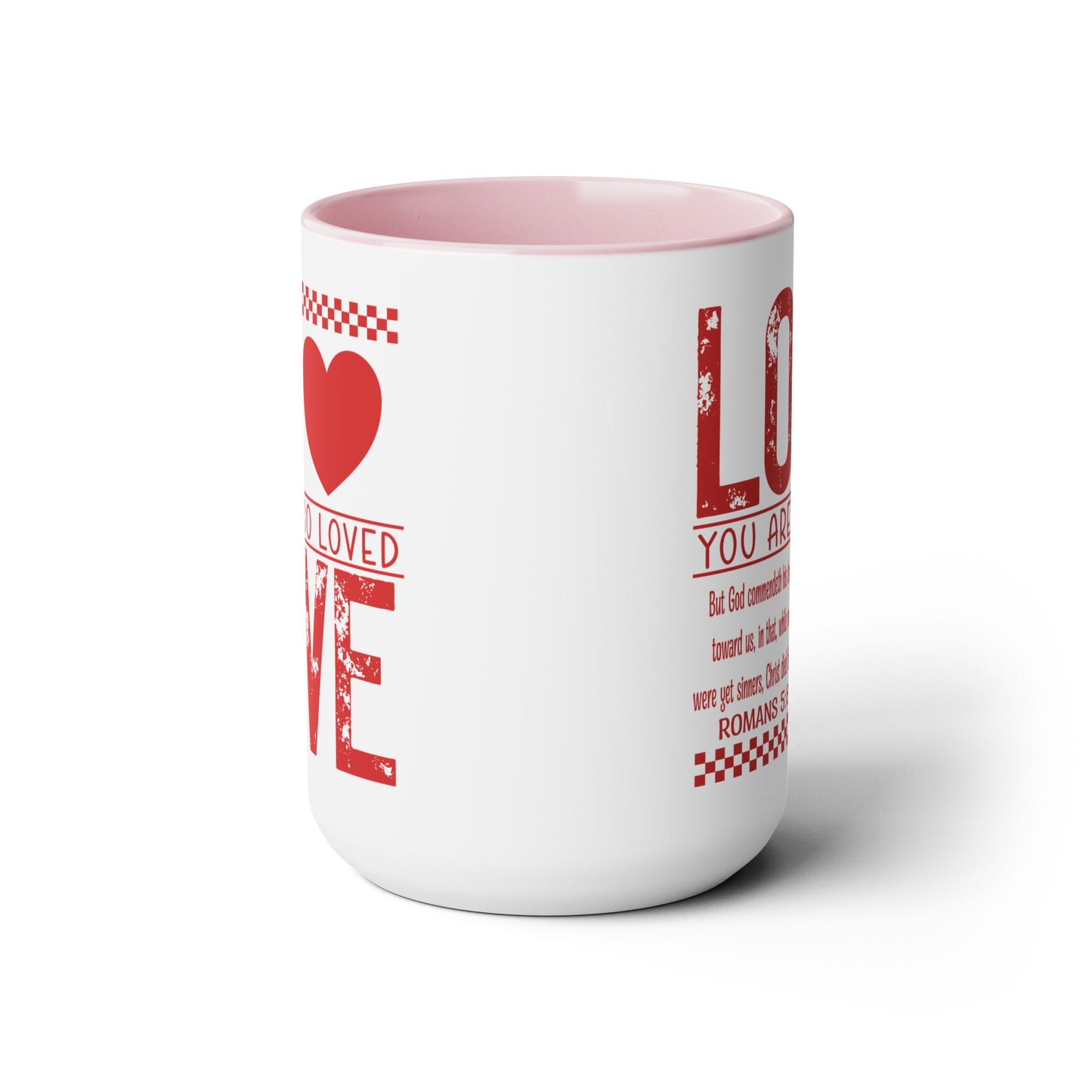 You Are So Loved Coffee Mug Romans 5:8