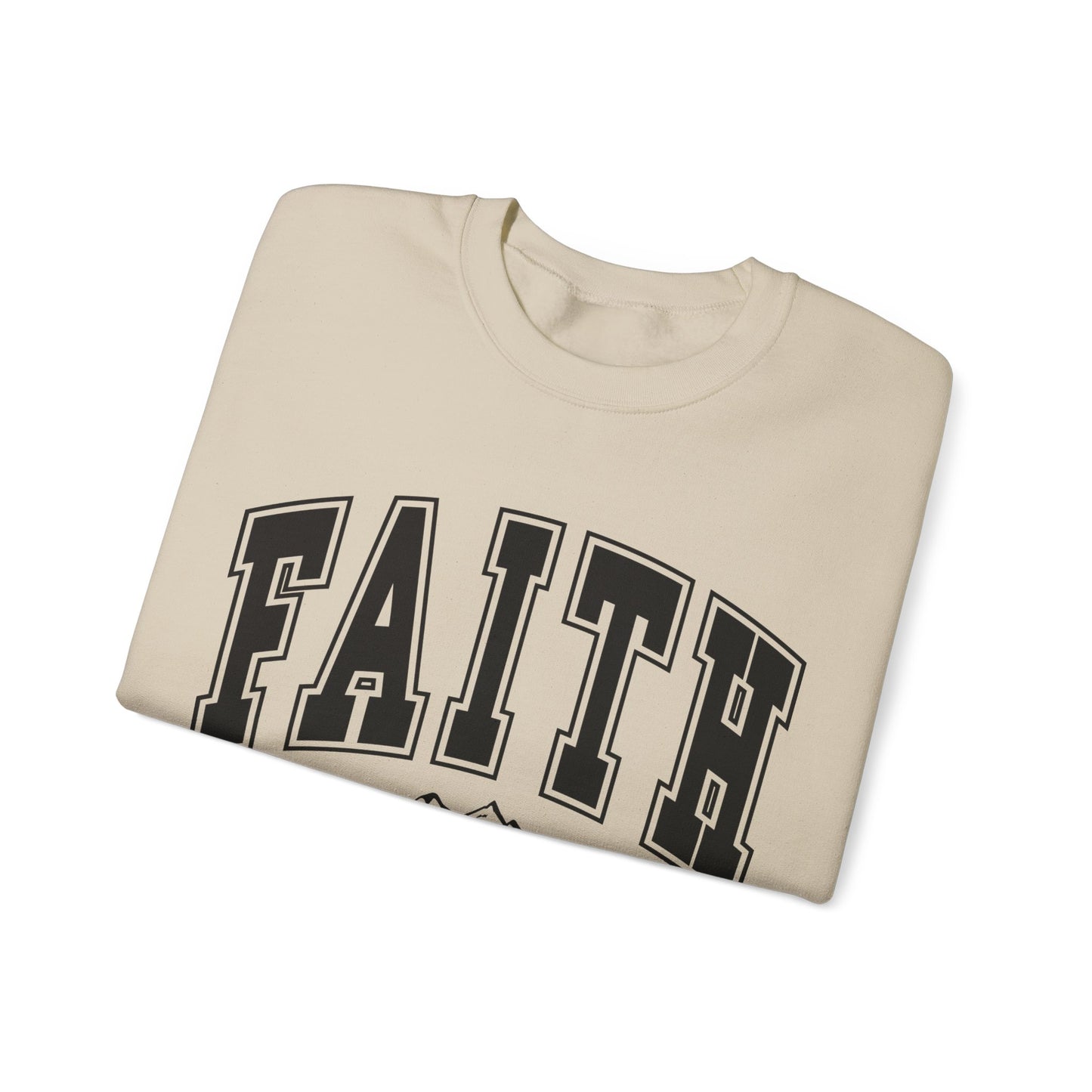 Faith Can Move Mountains Sweatshirt