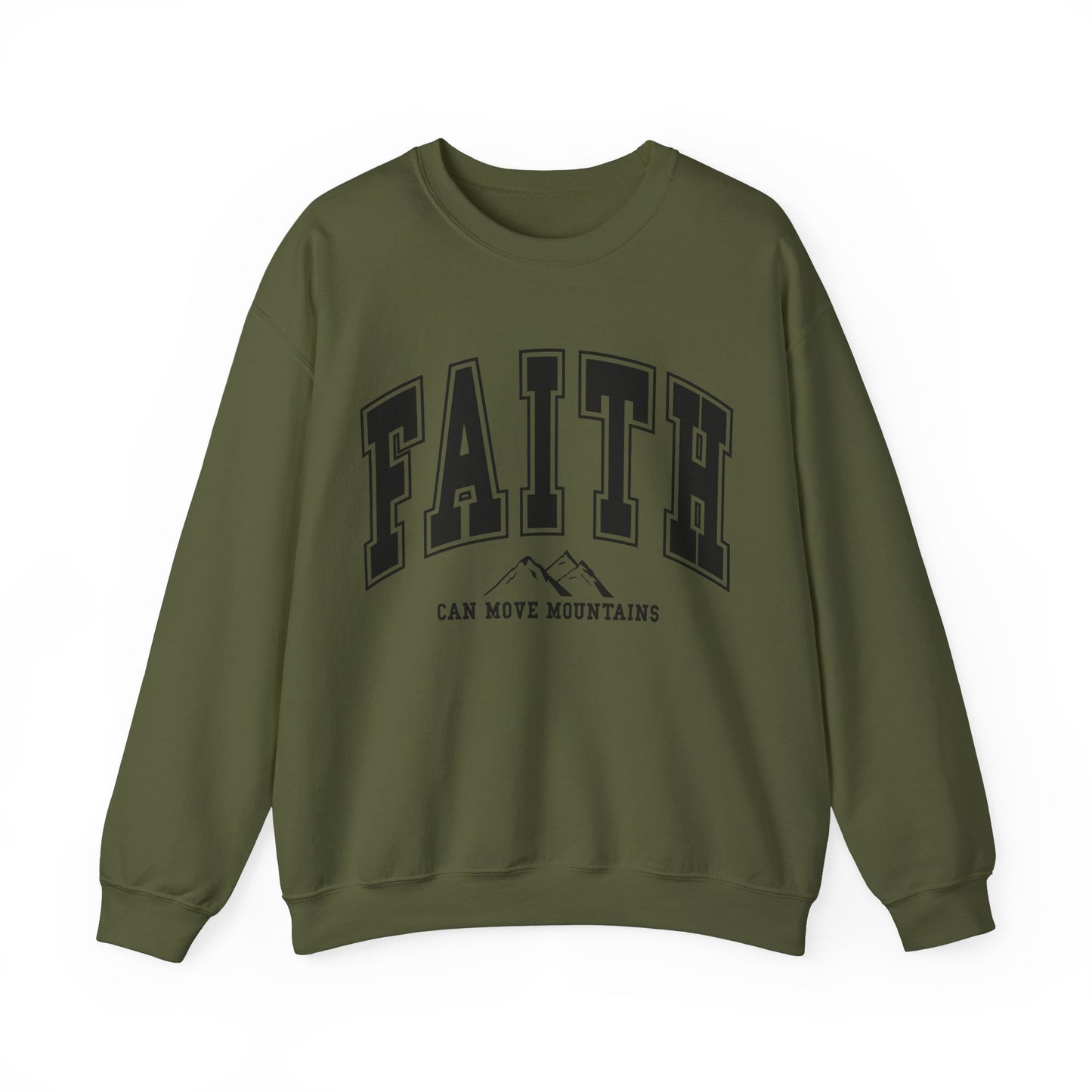 Faith Can Move Mountains Sweatshirt