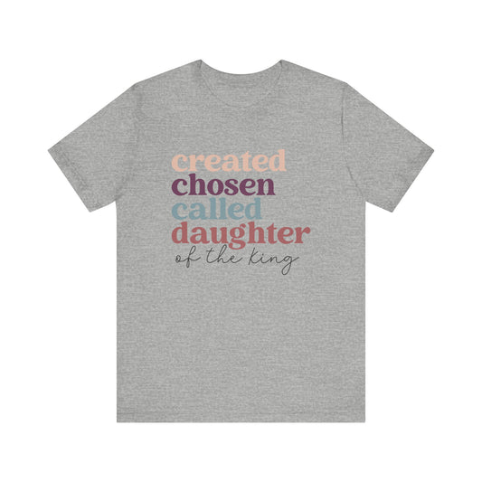 Daughter of the King Created Chosen Called t-shirt, image 2