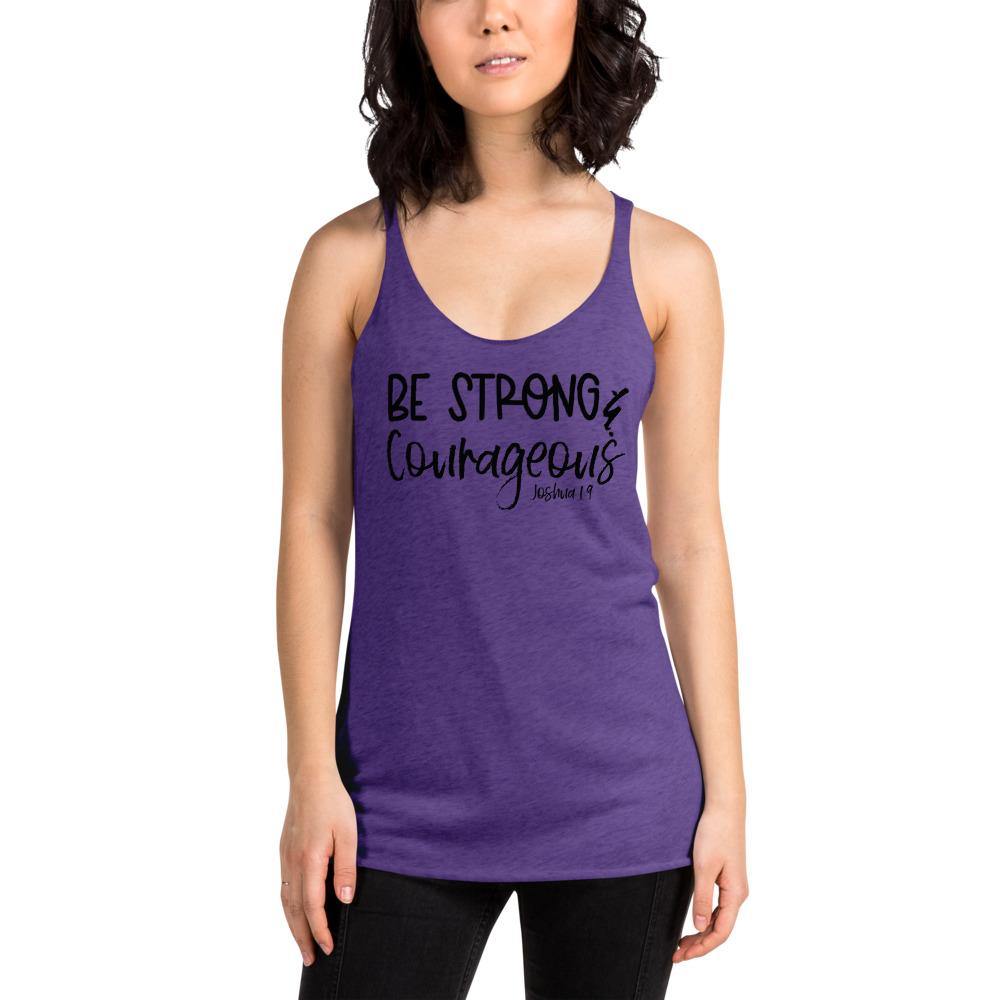 Be Strong And Courageous Racerback Tank
