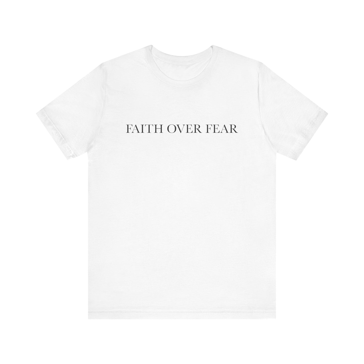 Faith Over Fear Tshirt