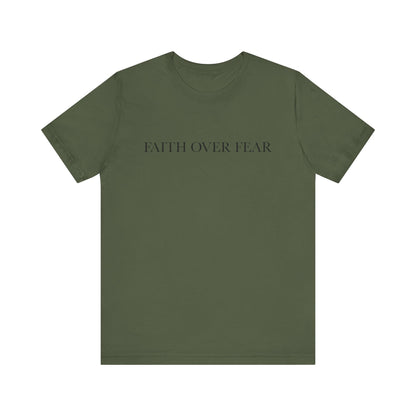 Faith Over Fear Tshirt