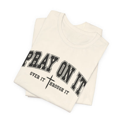 Pray On It Shirt