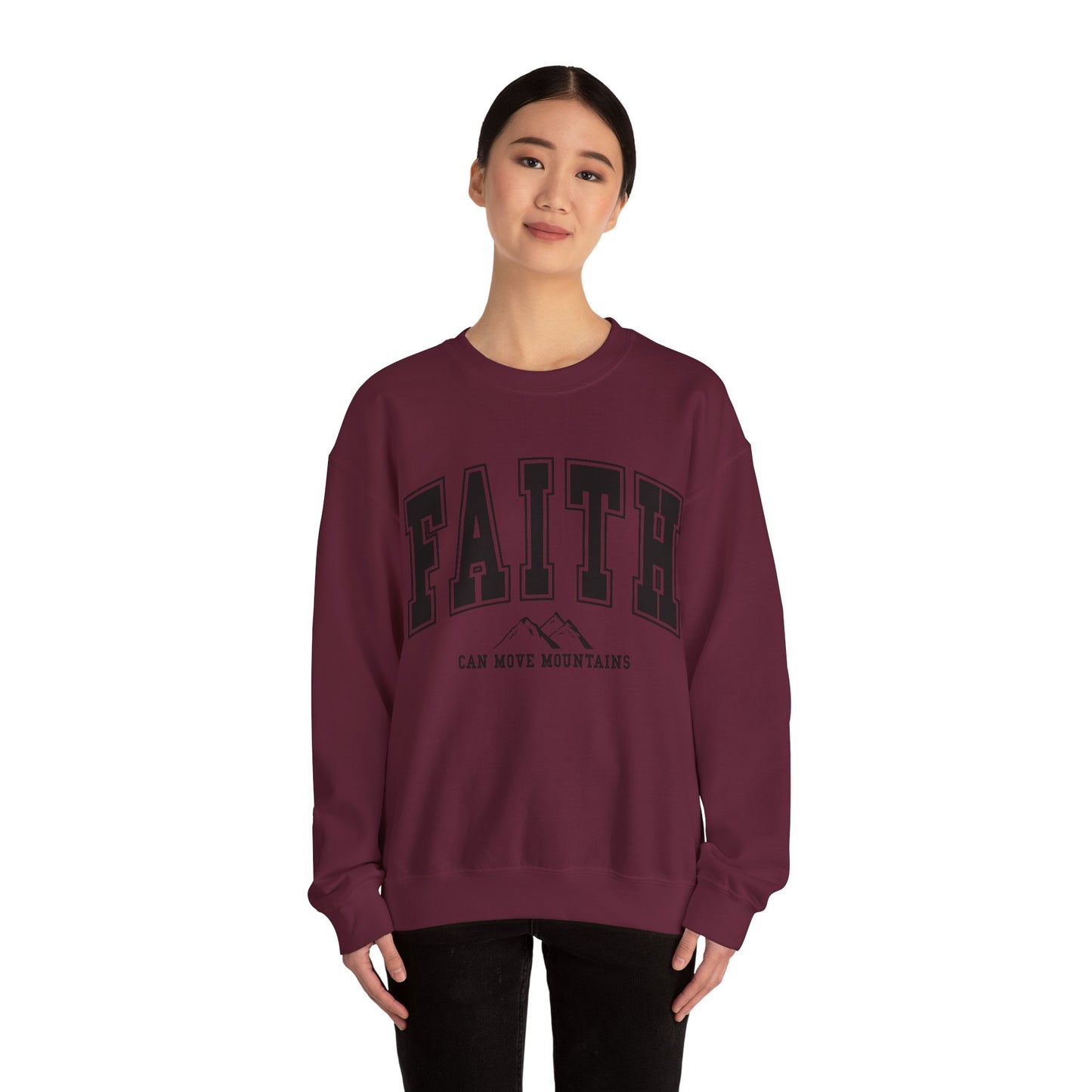 Faith Can Move Mountains Sweatshirt