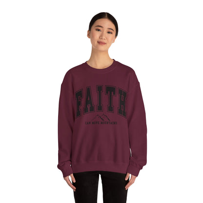 Faith Can Move Mountains Sweatshirt