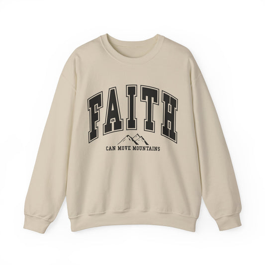 Faith Can Move Mountains Sweatshirt