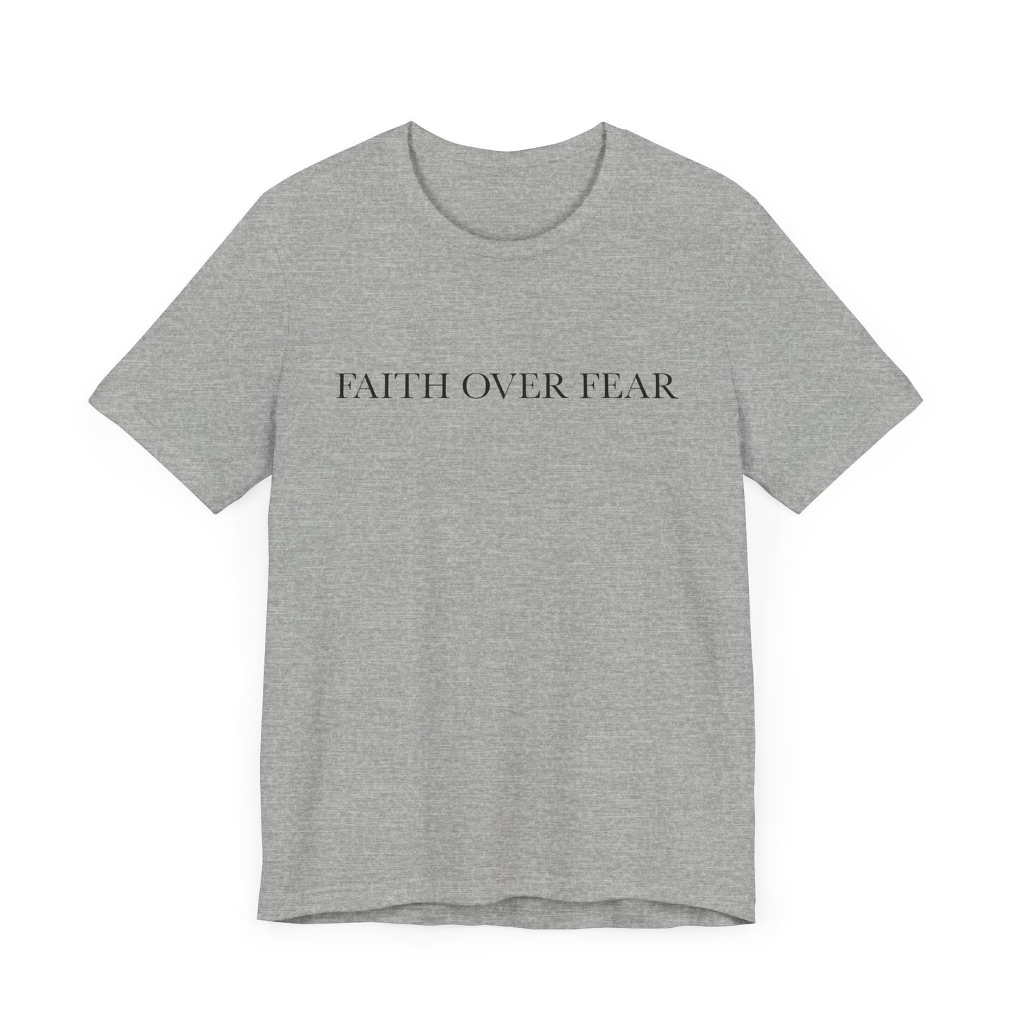 Faith Over Fear Tshirt