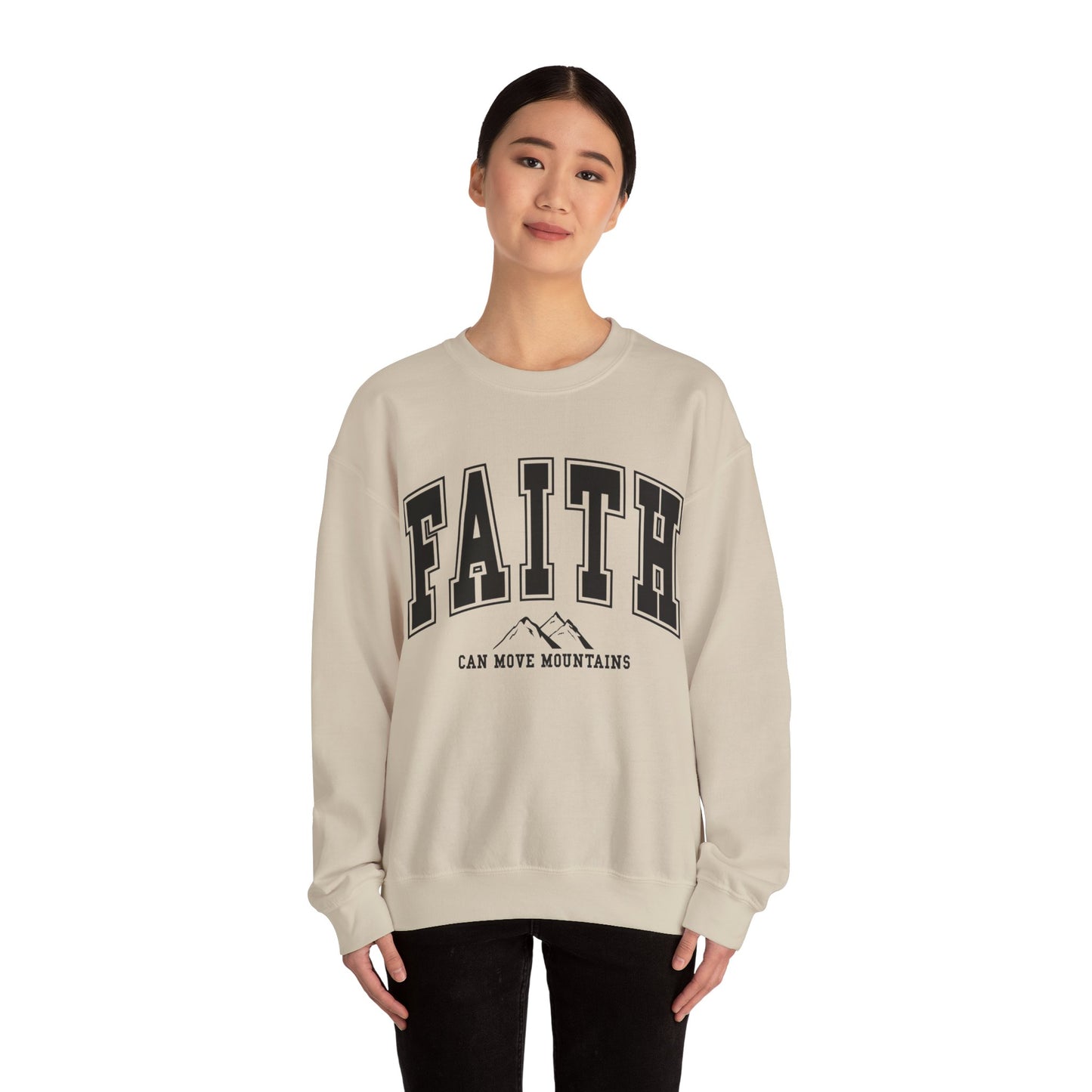 Faith Can Move Mountains Sweatshirt