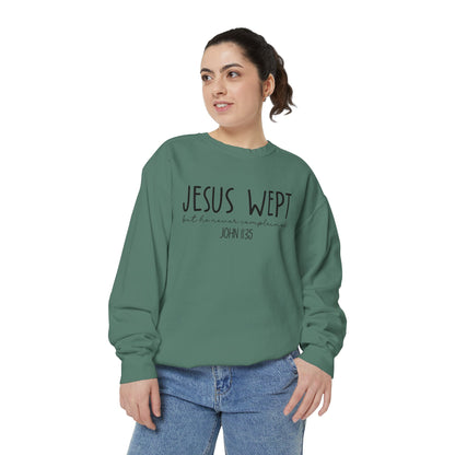 Comfort Color Jesus Wept Sweatshirt