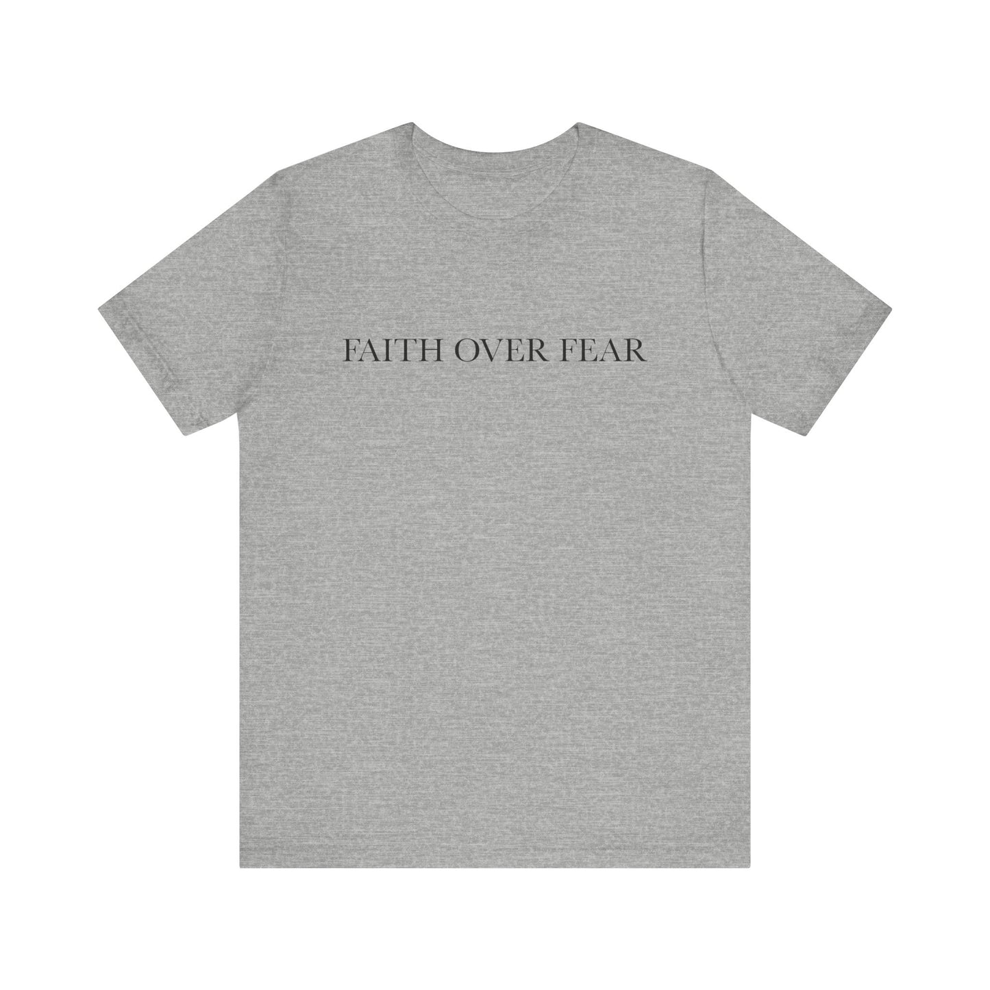 Faith Over Fear Tshirt