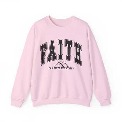 Faith Can Move Mountains Sweatshirt
