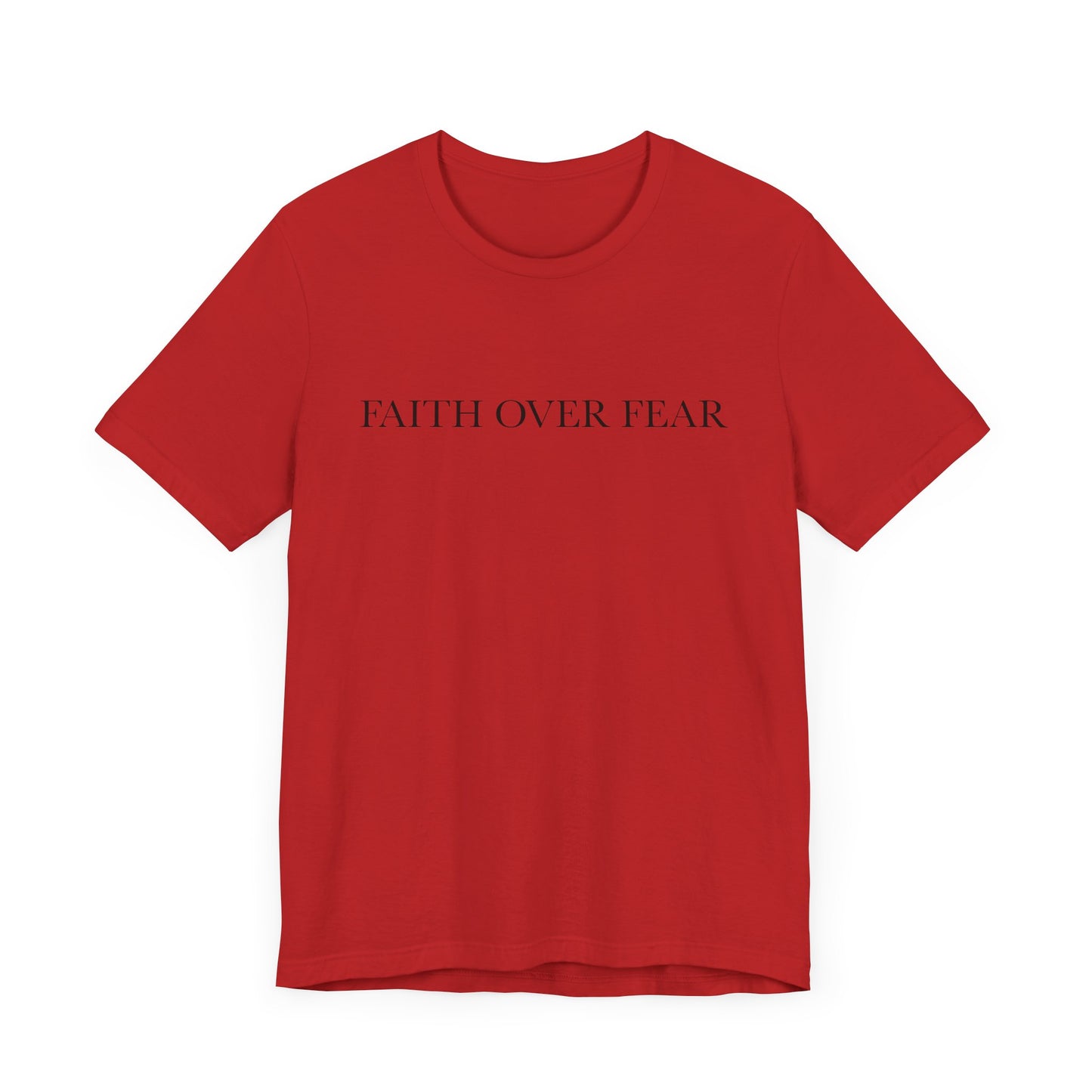 Faith Over Fear Tshirt