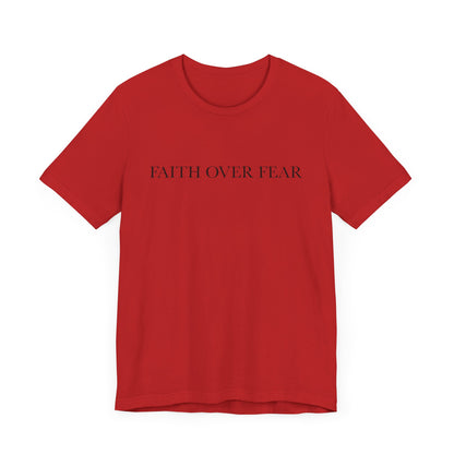 Faith Over Fear Tshirt