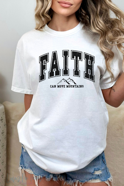 Faith Can Move Mountains TShirt