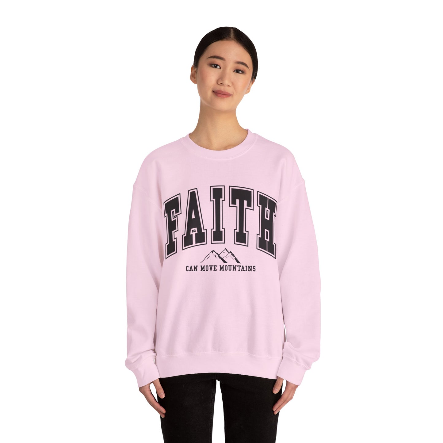 Faith Can Move Mountains Sweatshirt