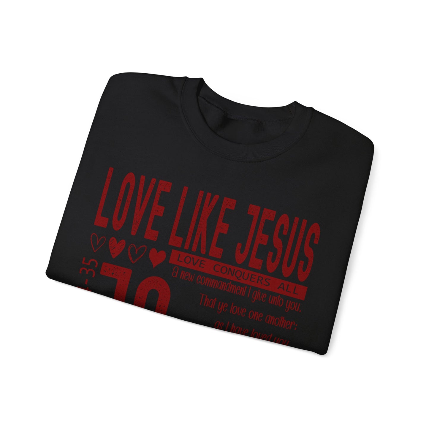 Love Like Jesus Sweatshirt