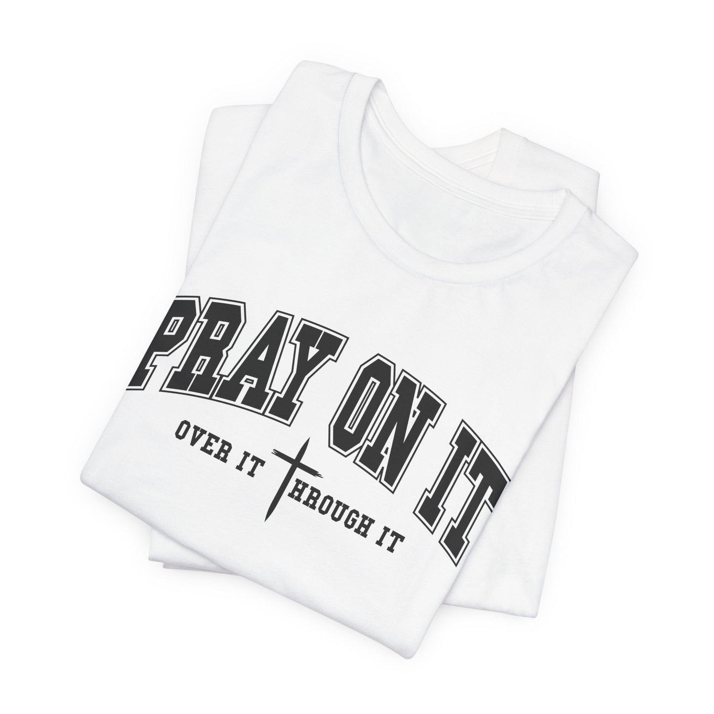 Pray On It Shirt