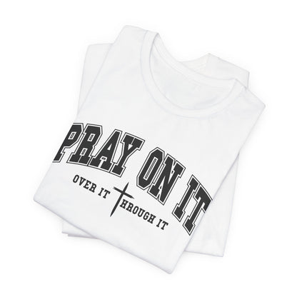 Pray On It Shirt