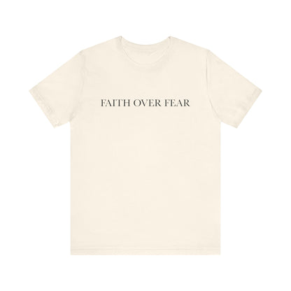 Faith Over Fear Tshirt