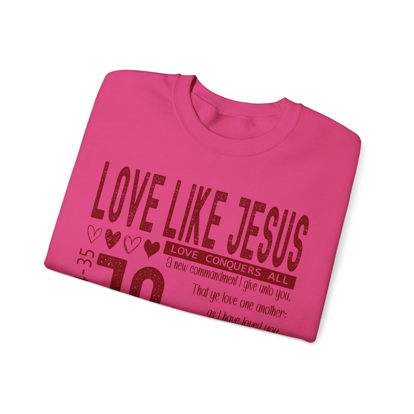 Love Like Jesus Sweatshirt