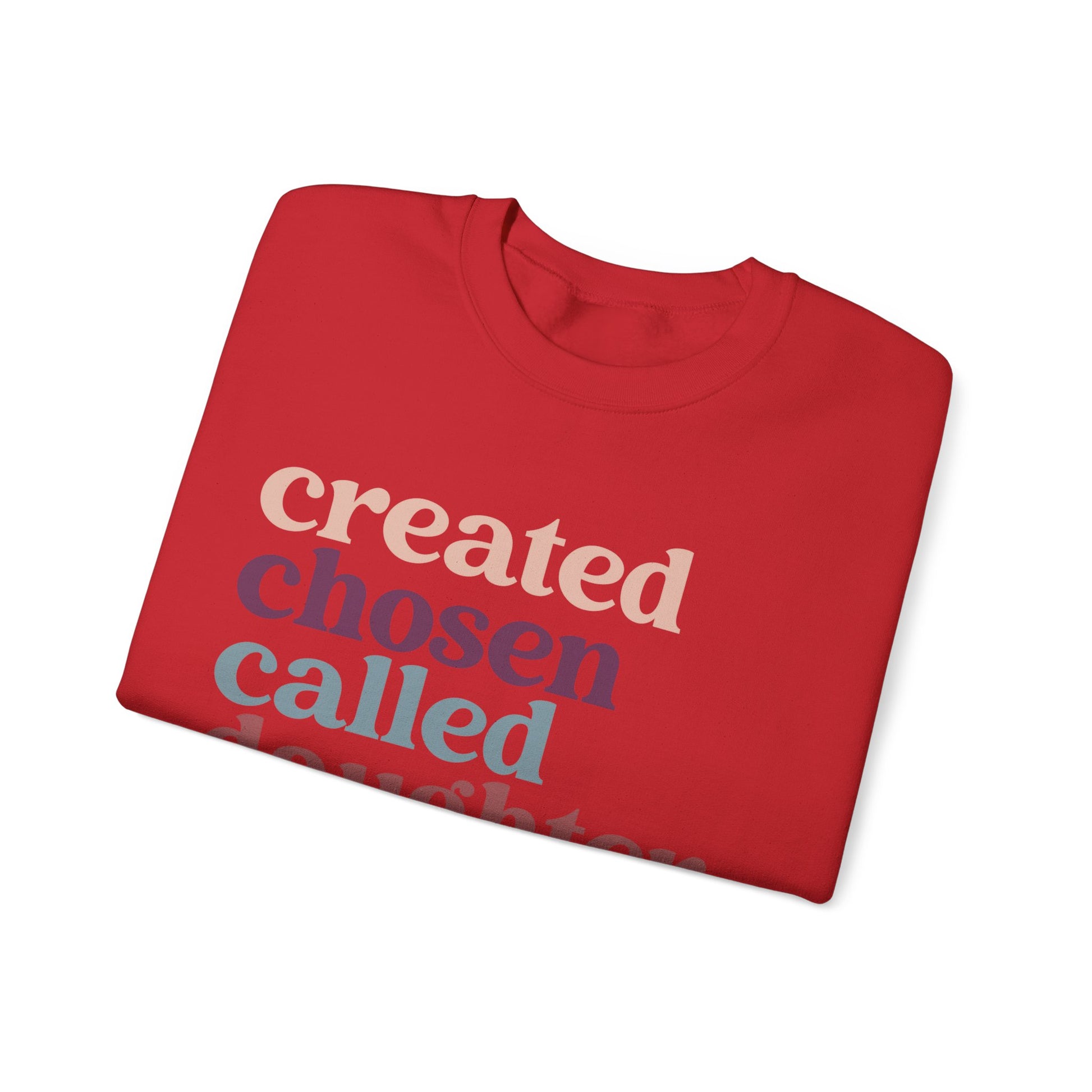 Christian Sweatshirt, Created Chosen Called Daughter of the King Sweatshirt, Christian Apparel