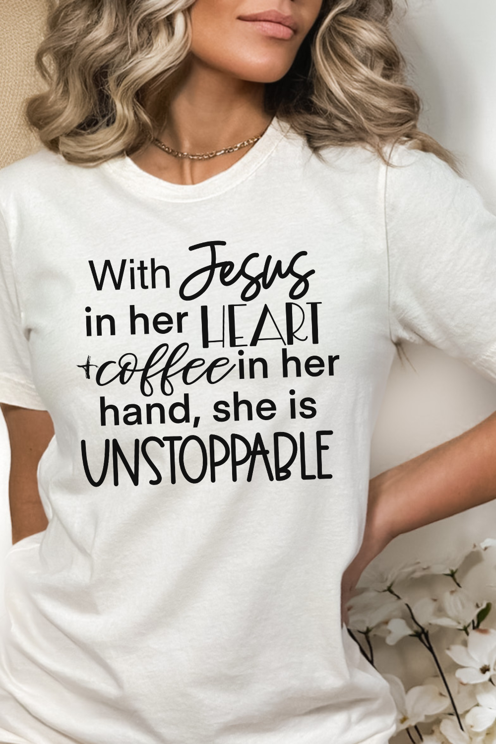 With Jesus in Her Heart and Coffee in Her Hand She Is Unstoppable Shirt