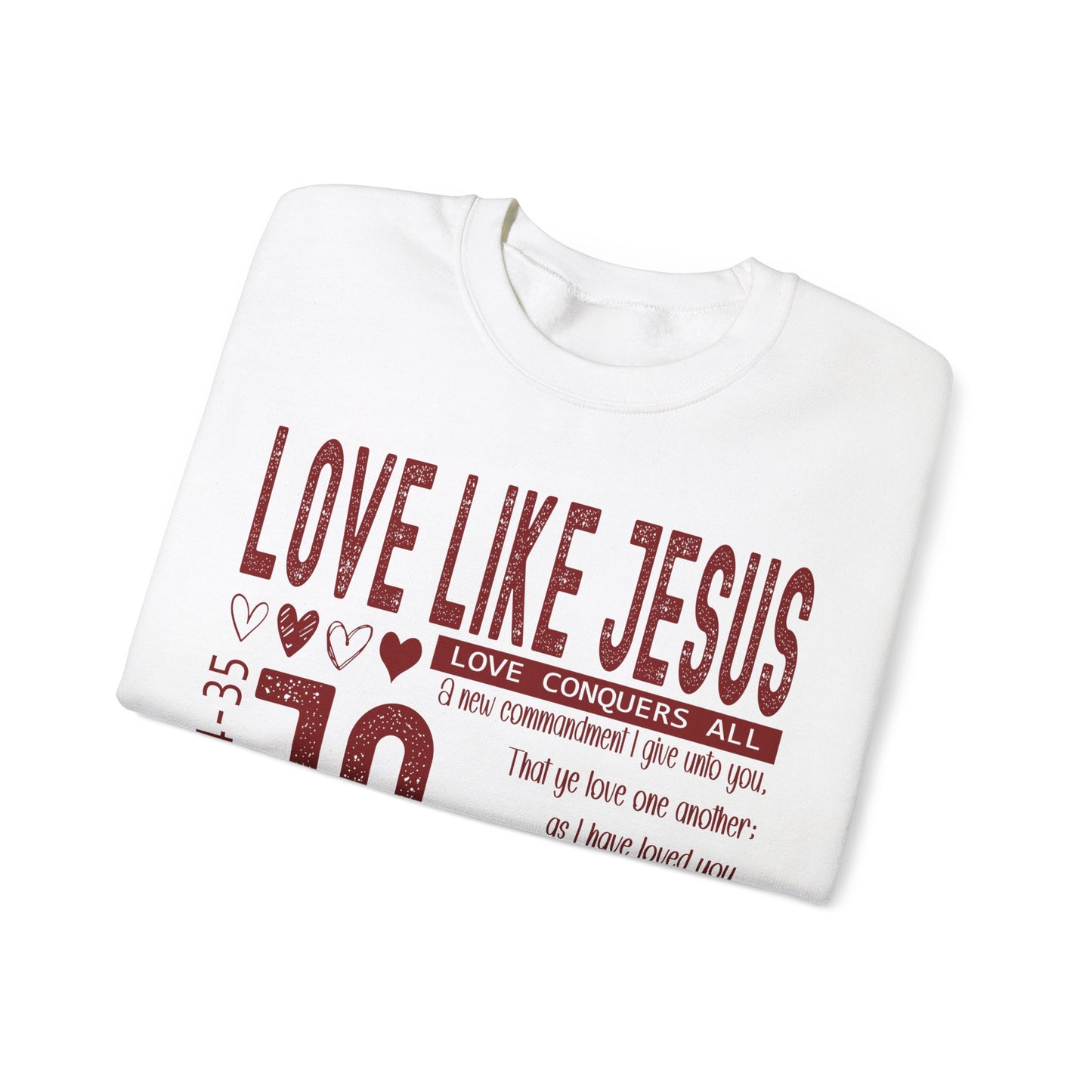 Love Like Jesus Sweatshirt