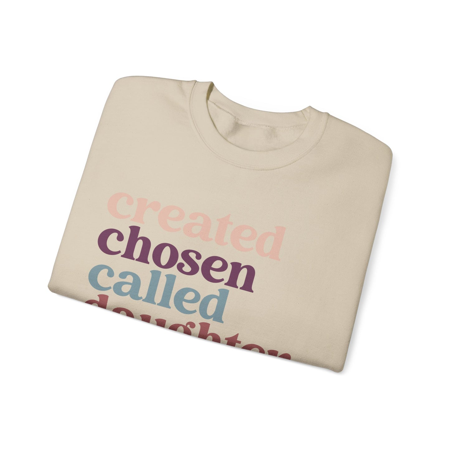 Christian Sweatshirt, Created Chosen Called Daughter of the King Sweatshirt, Christian Apparel