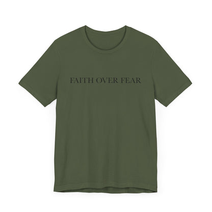 Faith Over Fear Tshirt