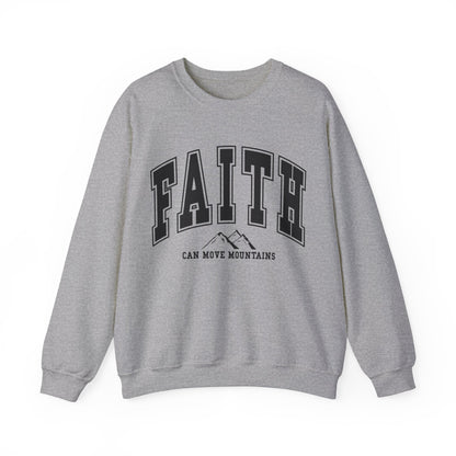 Faith Can Move Mountains Sweatshirt