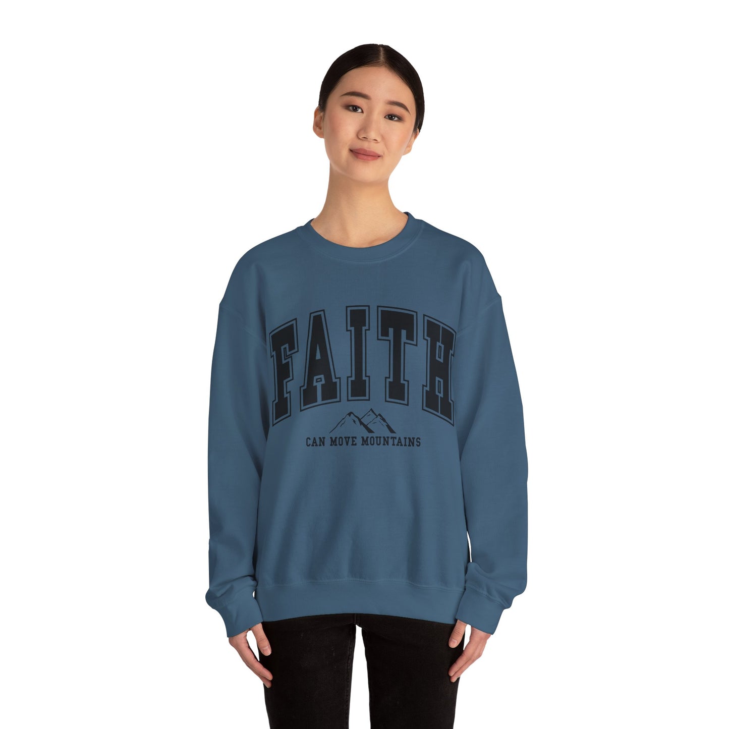 Faith Can Move Mountains Sweatshirt
