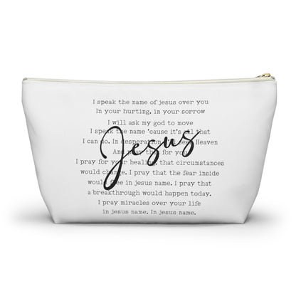 Speak the Name of Jesus Accessory Pouch w T-bottom