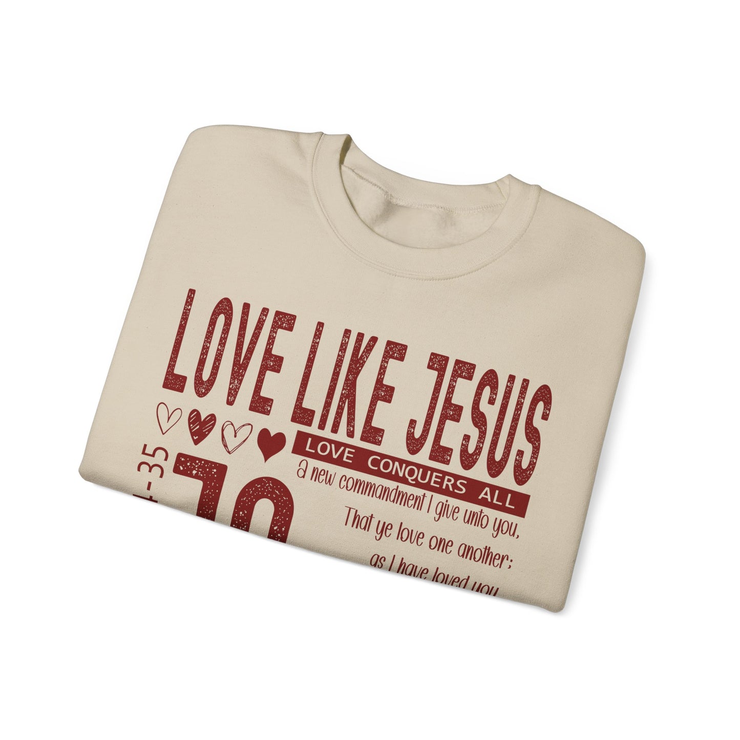 Love Like Jesus Sweatshirt