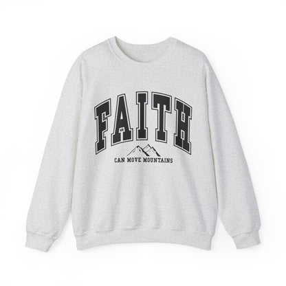 Faith Can Move Mountains Sweatshirt
