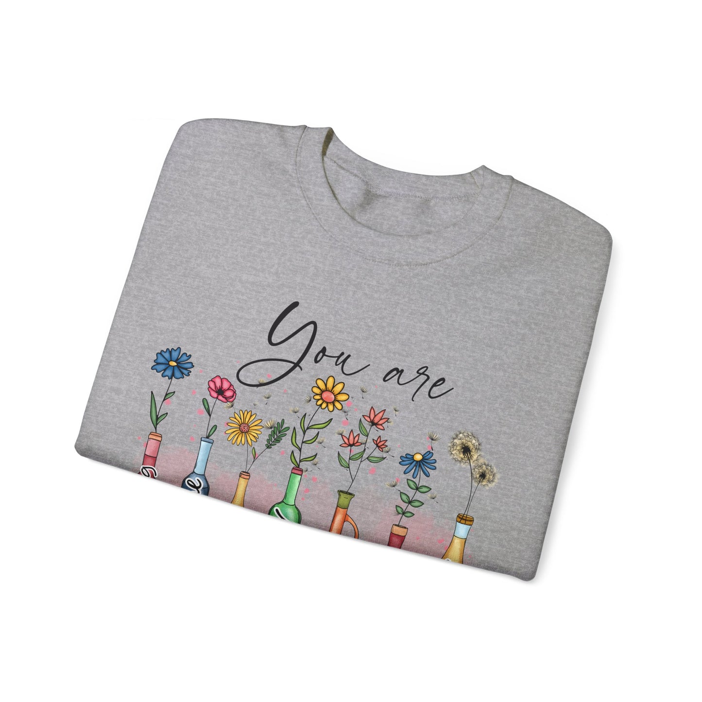God Says You Are Sweatshirt