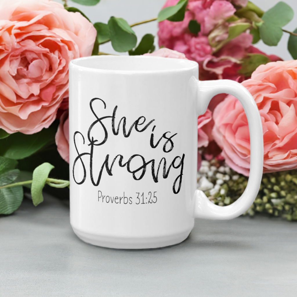 "She is Strong” Coffee Mug