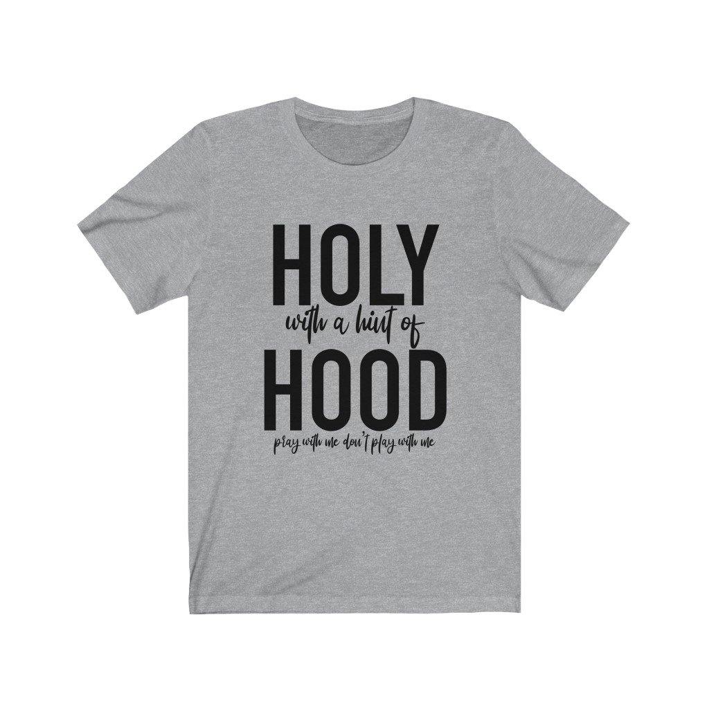 Holy with a Hint of Hood Graphic Tee