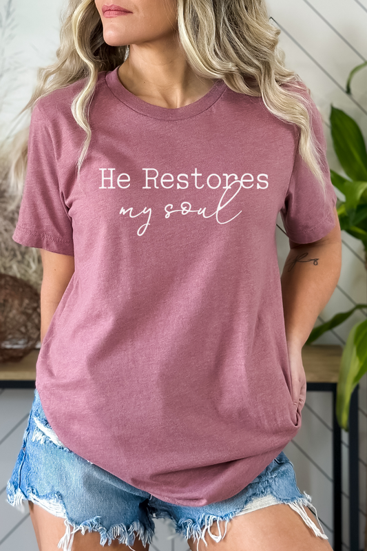 He Restores My Soul Shirt