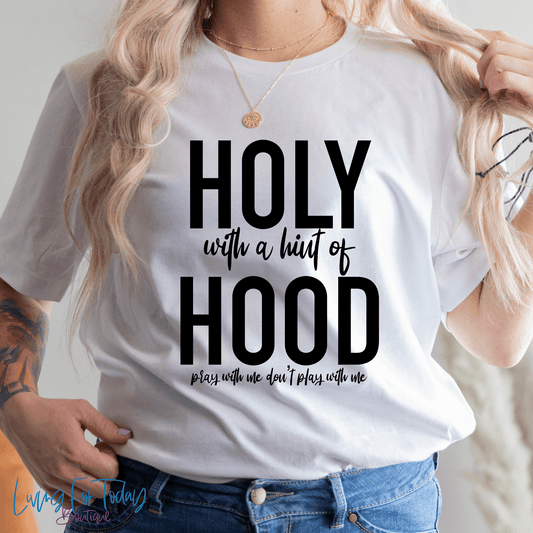Holy with a Hint of Hood Graphic Tee