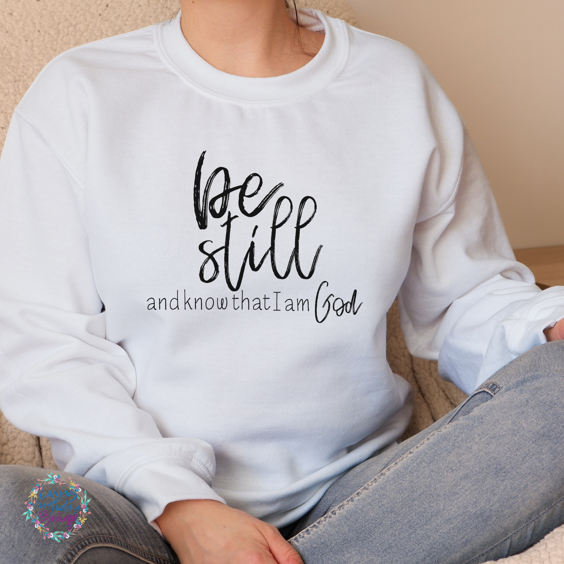 Be Still and Know Sweatshirt