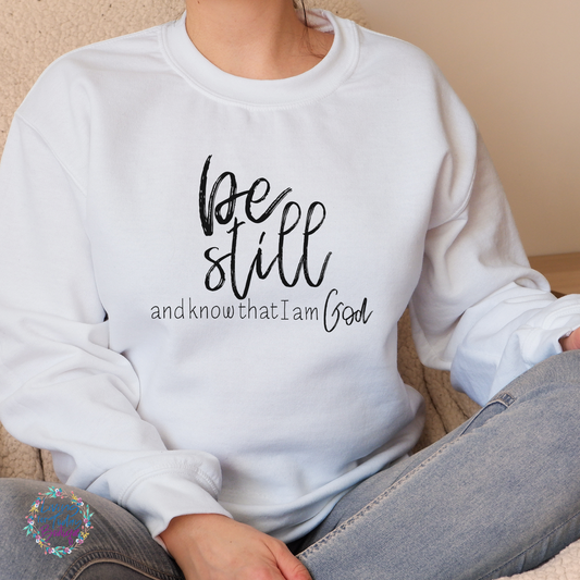 Be Still and Know Sweatshirt