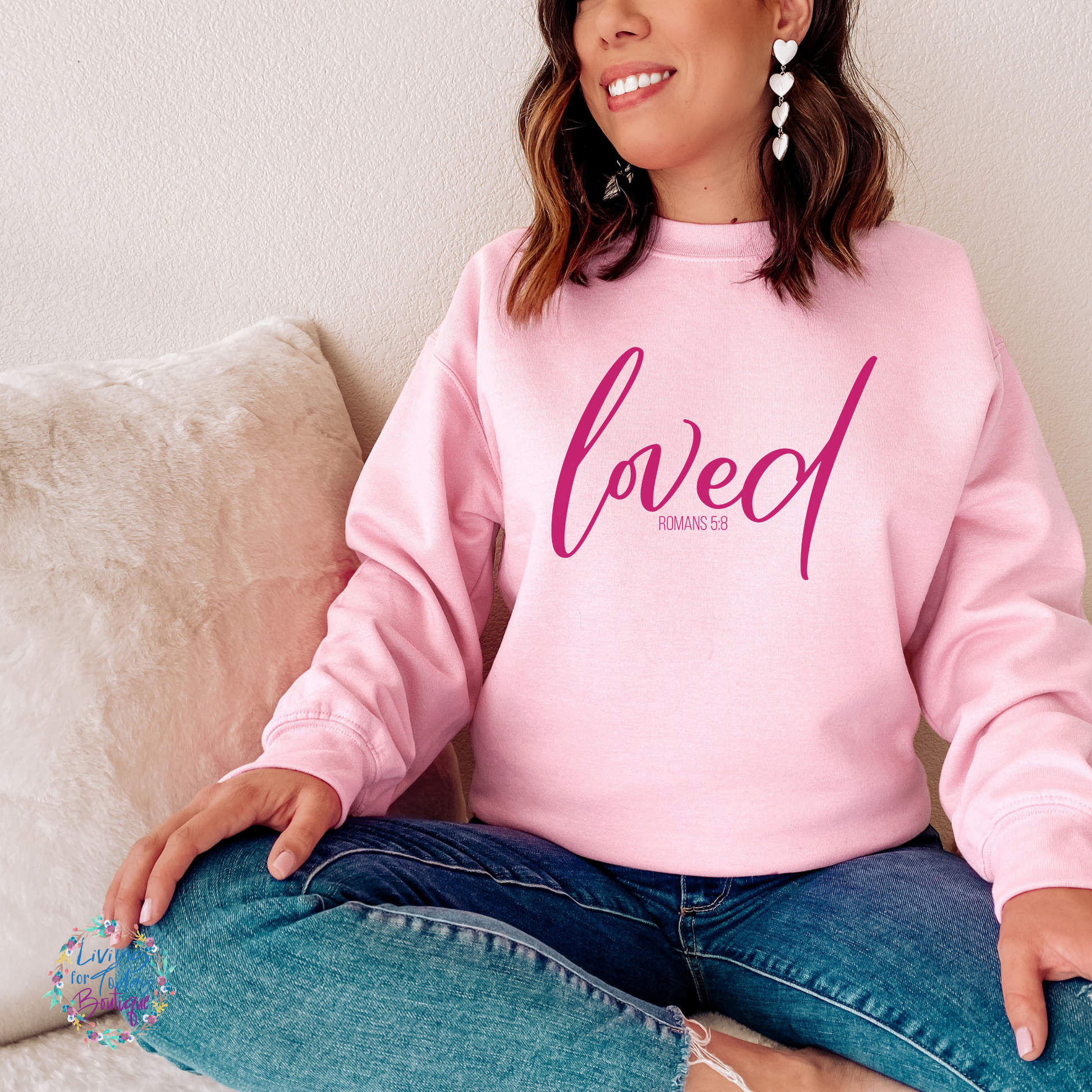 Loved Romans 5:8 Sweatshirt