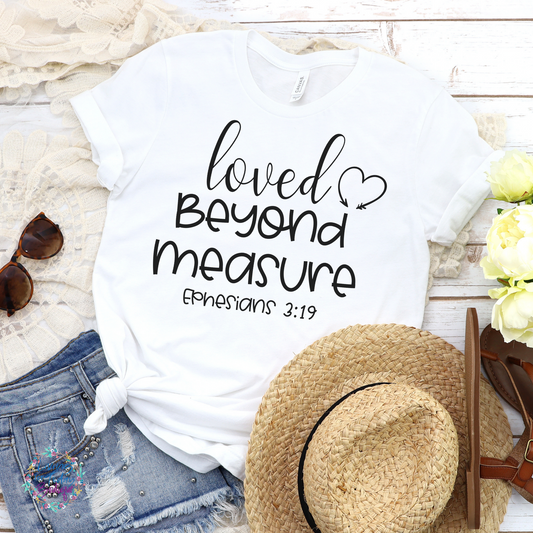 Loved Beyond Measure Shirt